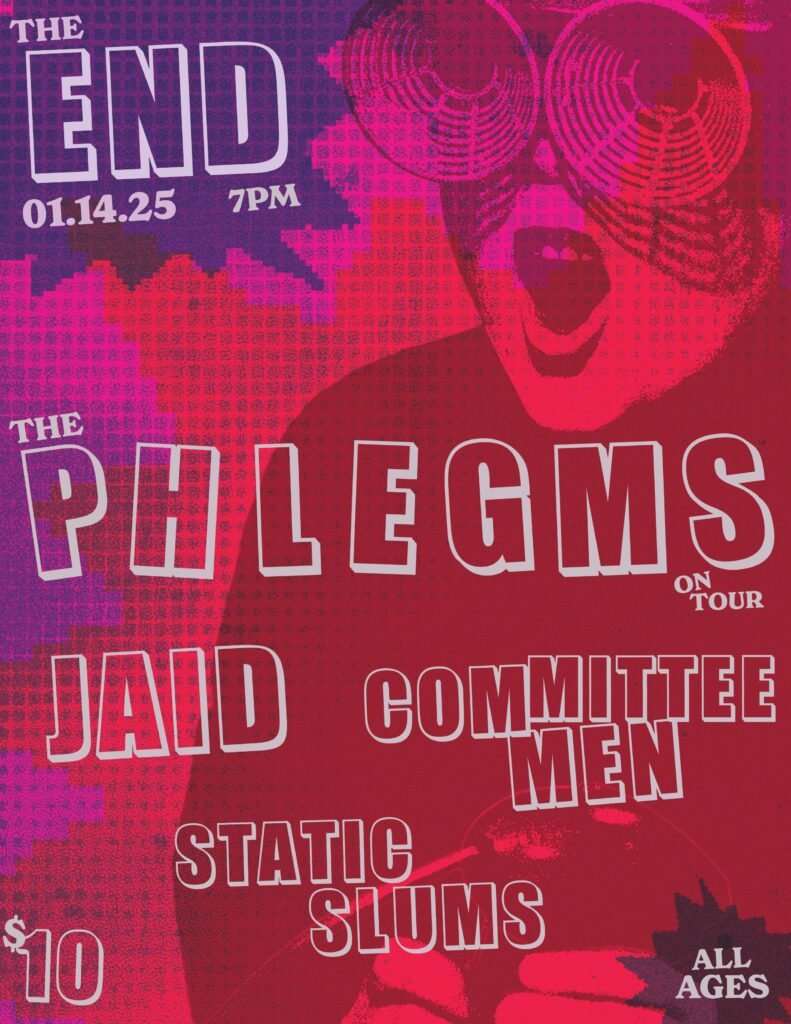 The Phlegms w/ Jaid, Committee Men and Static Slums