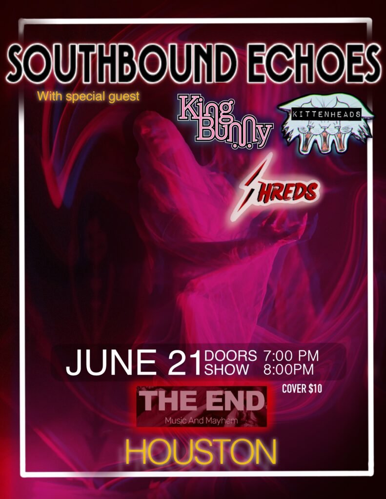 Southbound Echoes w/ King Bunny & More