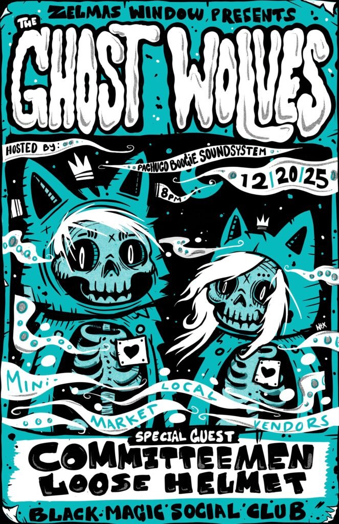 The Ghost Wolves w/ Committeemen, Loose Helmet, Pachuco Boogie Soundsystem