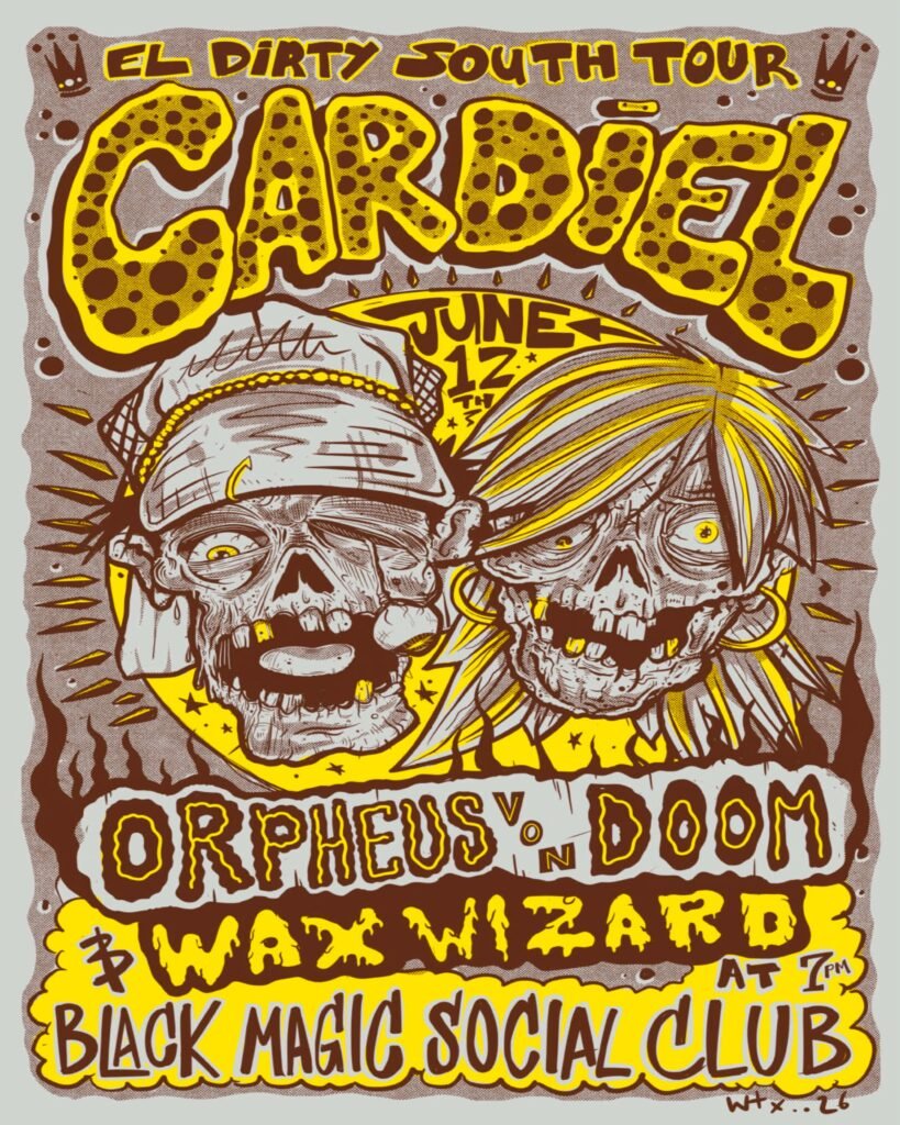 Cardiel w/ Wax Wizard, Orpheus Von Doom