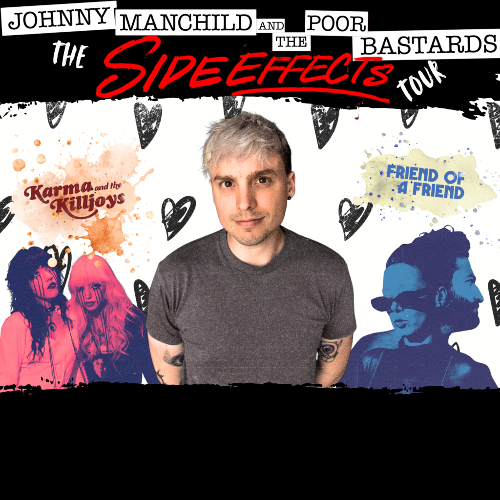 Johnny Manchild and The Poor Bastards w/ Friend Of A Friend